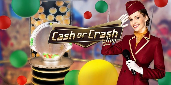 Cash-or-Crash-Live-Adrenalin-Bertaruh-di-Game-Live-Casino-Paling-Seru!