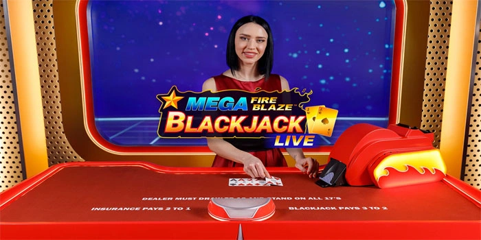 Mega-Fire-Blaze-Blackjack-Live-Game-Casino-Terbaik-Jackpot-Terbesar