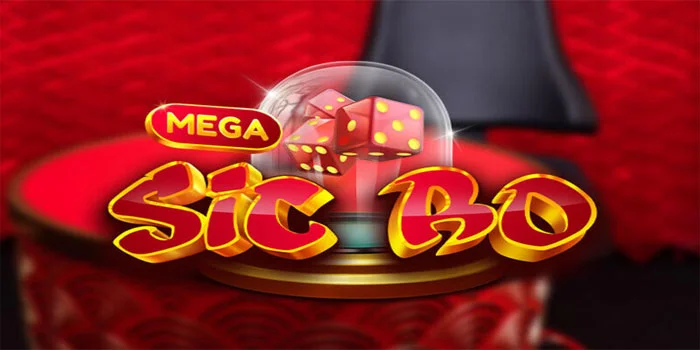 Live Mega Sic Bo - Rasakan Sensasi Permainan Dadu Langsung Yang Menggoda